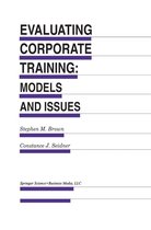 Evaluation in Education and Human Services 46 - Evaluating Corporate Training: Models and Issues