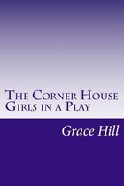 The Corner House Girls in a Play