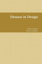 Dreams in Design