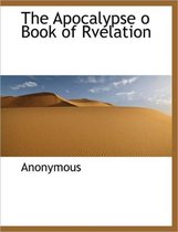 The Apocalypse O Book of Rvelation