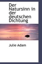 Der Natursinn in Der Deutschen Dichtung