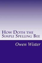 How Doth the Simple Spelling Bee