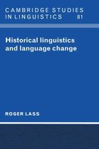 Cambridge Studies in LinguisticsSeries Number 81- Historical Linguistics and Language Change