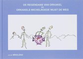 De regendans van Orkakel en Orkakels wichelroede wijst de weg