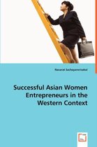 Successful Asian Women Entrepreneurs in the Western Context