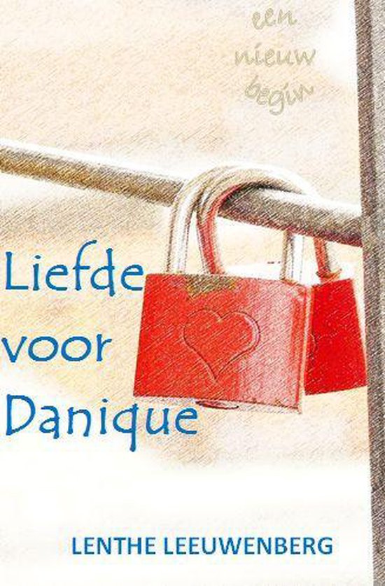 Een nieuw begin 2 - Liefde voor Danique