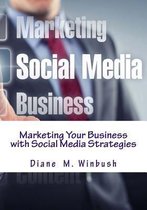 Marketing Your Business with Social Media Strategies