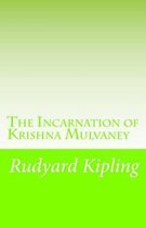 The Incarnation of Krishna Mulvaney