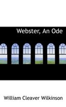 Webster, an Ode