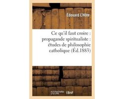 Ce Qu'il Faut Croire