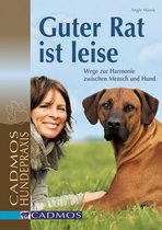 Mit Hunden Kommunizieren - Guter Rat ist leise