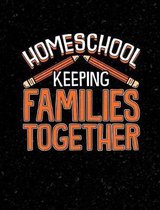 Homeschool Keeping Families Together
