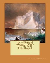 She: A History of Adventure (1887) NOVEL by