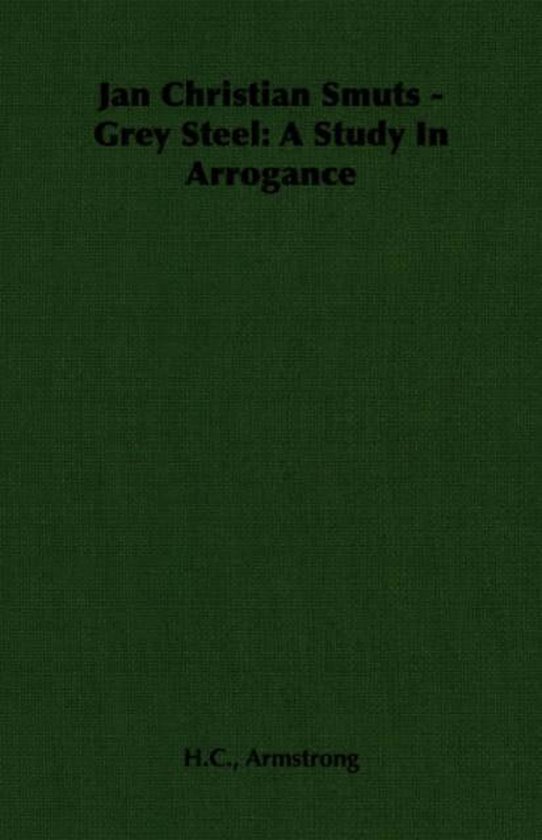 Jan Christian Smuts - Grey Steel - cover