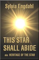 Children of the Star - This Star Shall Abide: aka Heritage of the Star