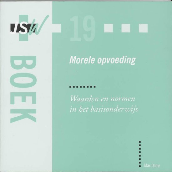 Boek: Morele opvoeding - Waarden en normen in het basisonderwijs