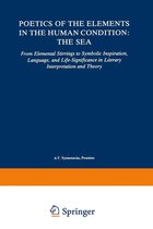 Analecta Husserliana 19 - Poetics of the Elements in the Human Condition: The Sea