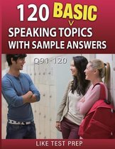 120 Basic Speaking Topics with Sample Answers Q91-120