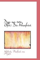 Dya-Na-Sore, Oder