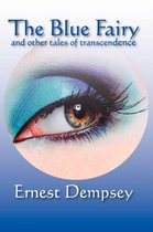 The Blue Fairy and Other Stories of Transcendence