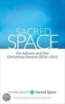 Sacred Space for Advent and the Christmas Season 2014 - 2015