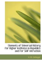 Elements of Universal History for Higher Institutes in Republics and for Self-Intruction