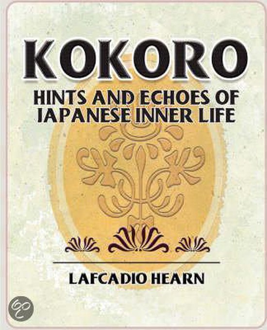 Kokoro - Hints And Echoes Of Japanese Inner Life