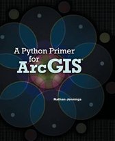 Python Primer for Arcgis (R)