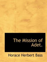The Mission of Adet.