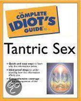 The Complete Idiot's Guide to Tantric Sex