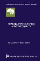Neurobiological Foundation of Aberrant Behaviors 3 - Memory, Consciousness and Temporality