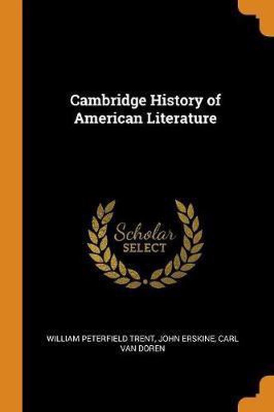 Cambridge History of American Literature, William Peterfield Trent