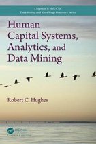 Human Capital Systems, Analytics, and Data Mining