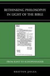 Rethinking Philosophy in Light of the Bible