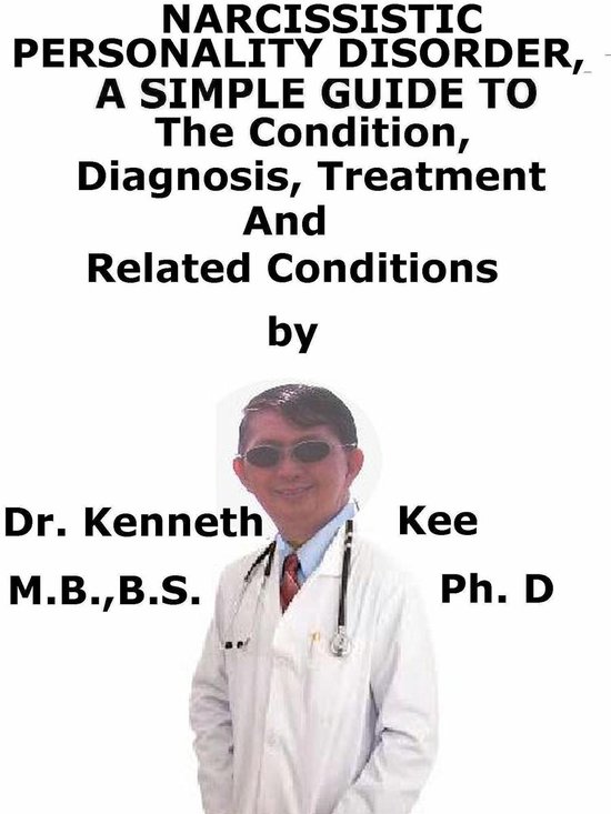 Narcissistic Personality Disorder, A Simple Guide To The Con ... - cover