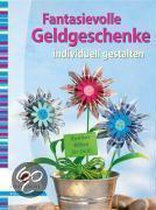 Fantasievolle Geldgeschenke individuell gestalten