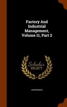Factory and Industrial Management, Volume 11, Part 2