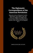 The Diplomatic Correspondence of the American Revolution