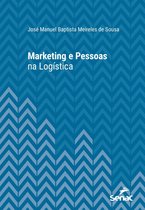 Série Universitária - Marketing e pessoas na logística