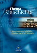 Thema Geschichte. Deutschland im 20. Jahrhundert
