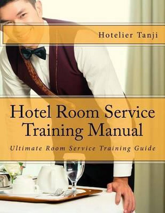 Hotel Room Service Training Manual | 9781534655645 | Hotelier Tanji