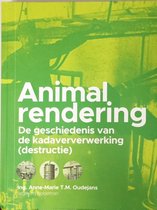 Boekomslag met de titel "Animal rendering" en de ondertitel "De geschiedenis van de kadaververwerking (destructie)".