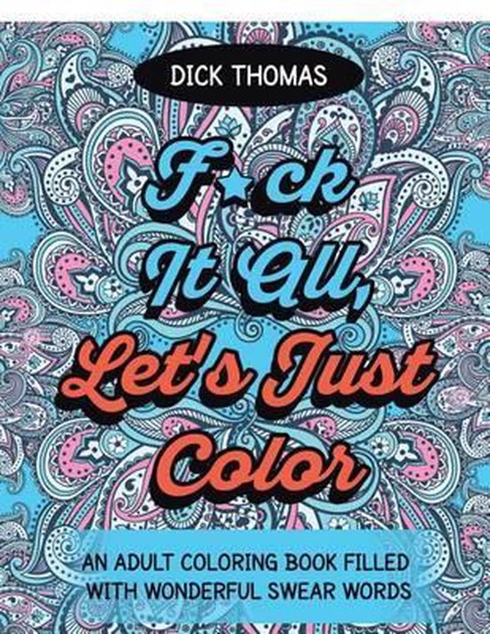 F*ck It All, Let's Just Color - cover