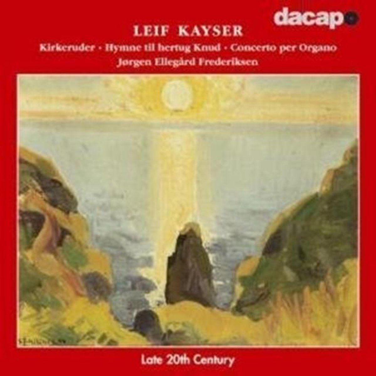 Kayser: Kirkeruder, Hymne til hertug Knud etc / Jºrgen EllegArd Frederiksen