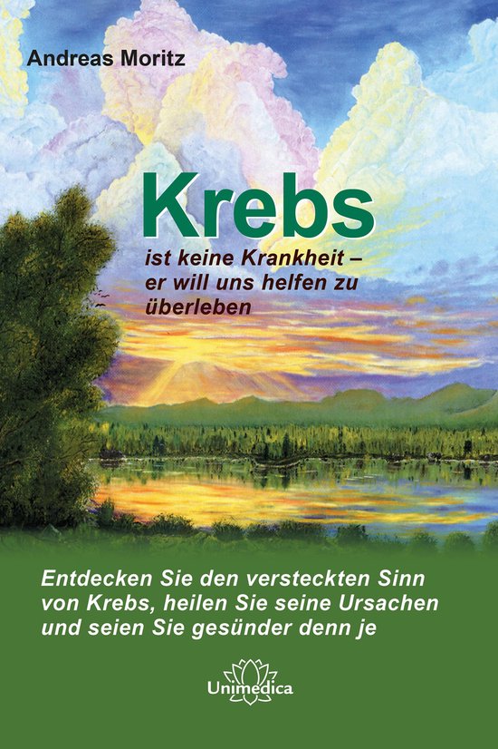 Krebs ist keine Krankheit - er will uns helfen zu überleben - cover
