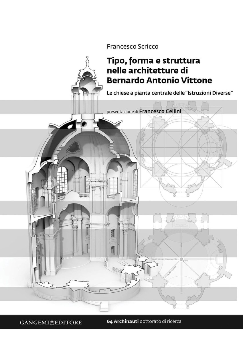 Tipo, forma e struttura nelle architetture di Bernardo Antonio Vittone - Francesco Scricco
