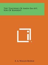 The Teaching of Amen-Em-Apt, Son of Kanekht