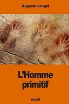 L'Homme Primitif