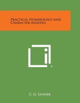 Practical Numerology and Character Analysis