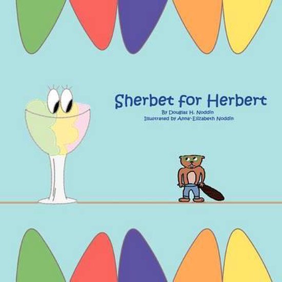 Sharbert Book Sherbet for Herbert | 9781453526217 | Douglas H Noddin | Boeken | bol